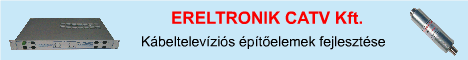 ERELTRONIK CATV Kft. K�beltelev�zi�s�p�toelemek fejleszt�se, gy�rt�sa, forgalmaz�s; Optikai sz�lhegeszt�s; Kosaras aut� b�rbead�sa.